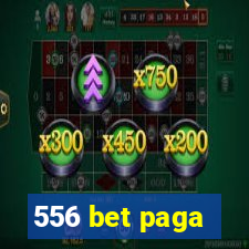 556 bet paga